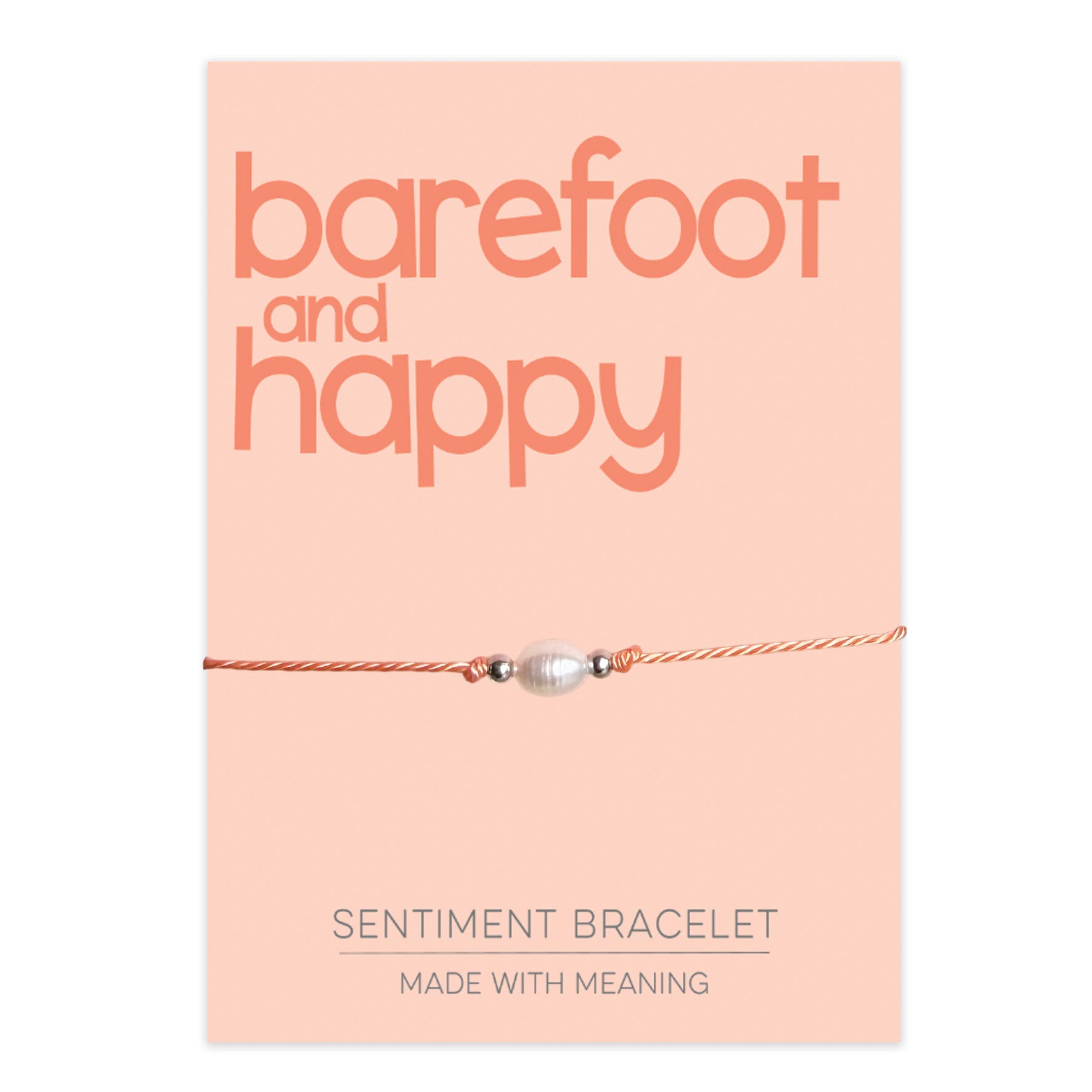 PRE ORDER Barefoot and Happy Sentiment Bracelet - Coralandmint