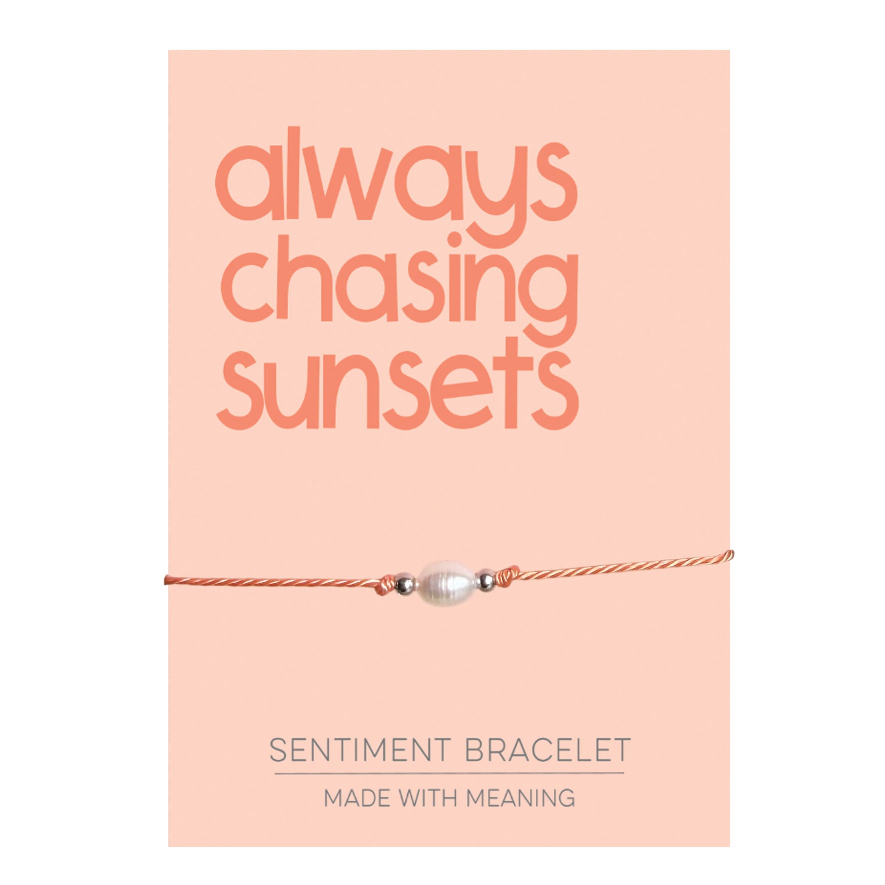 PRE ORDER Always Chasing Sunsets Sentiment Bracelet (Copy) - Coralandmint
