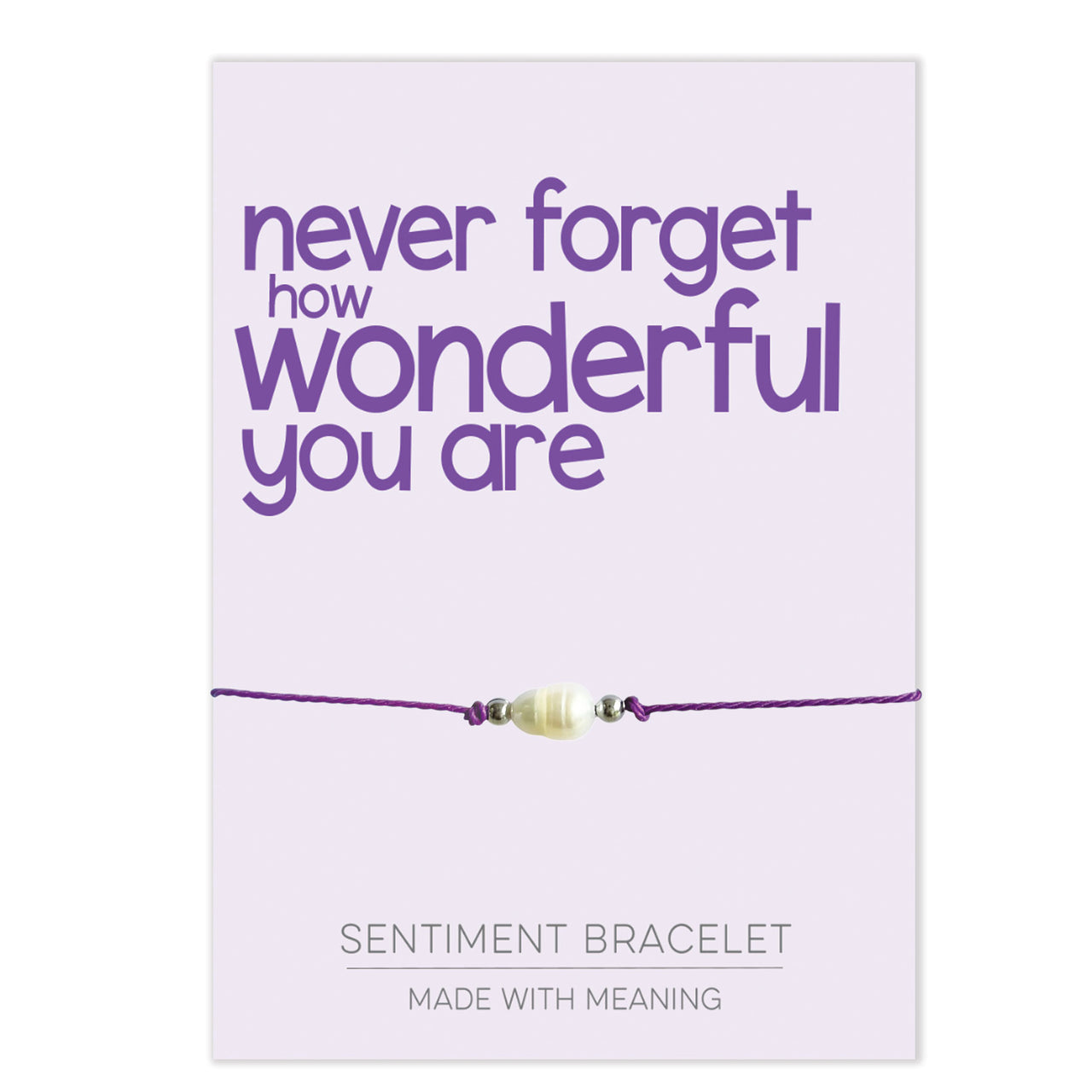 PRE ORDER Never Forget How Wonderful You Are Sentiment Bracelet