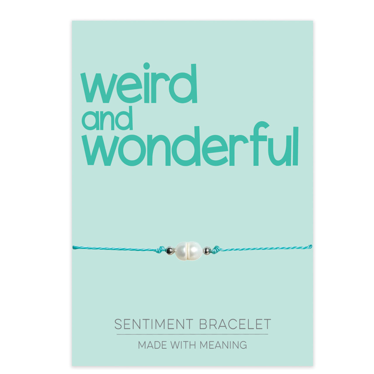 PRE ORDER Weird and wonderful Sentiment Bracelet