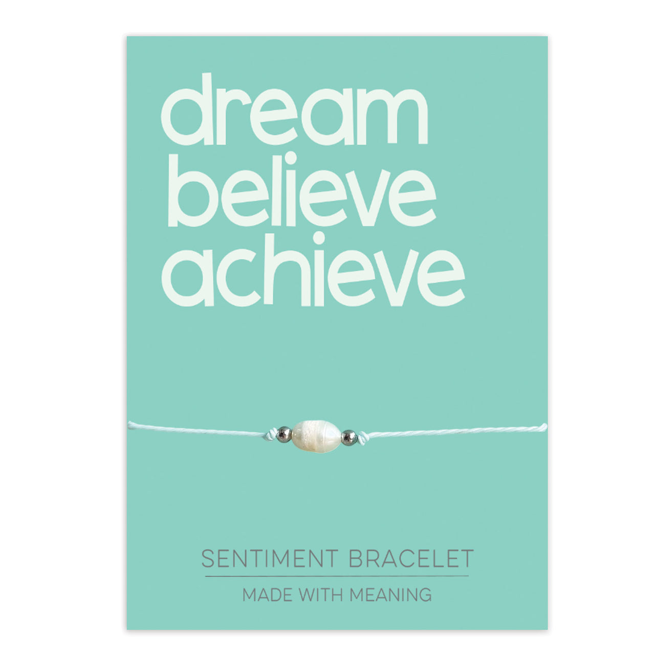 PRE ORDER dream Believe Achieve Sentiment Bracelet