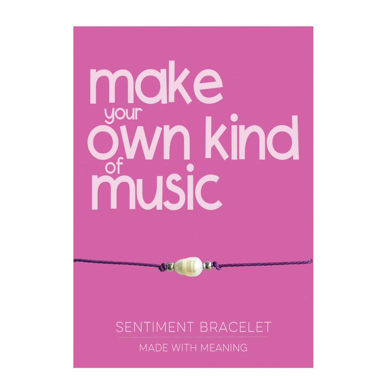 PRE ORDER Make your own kind of music Sentiment Bracelet