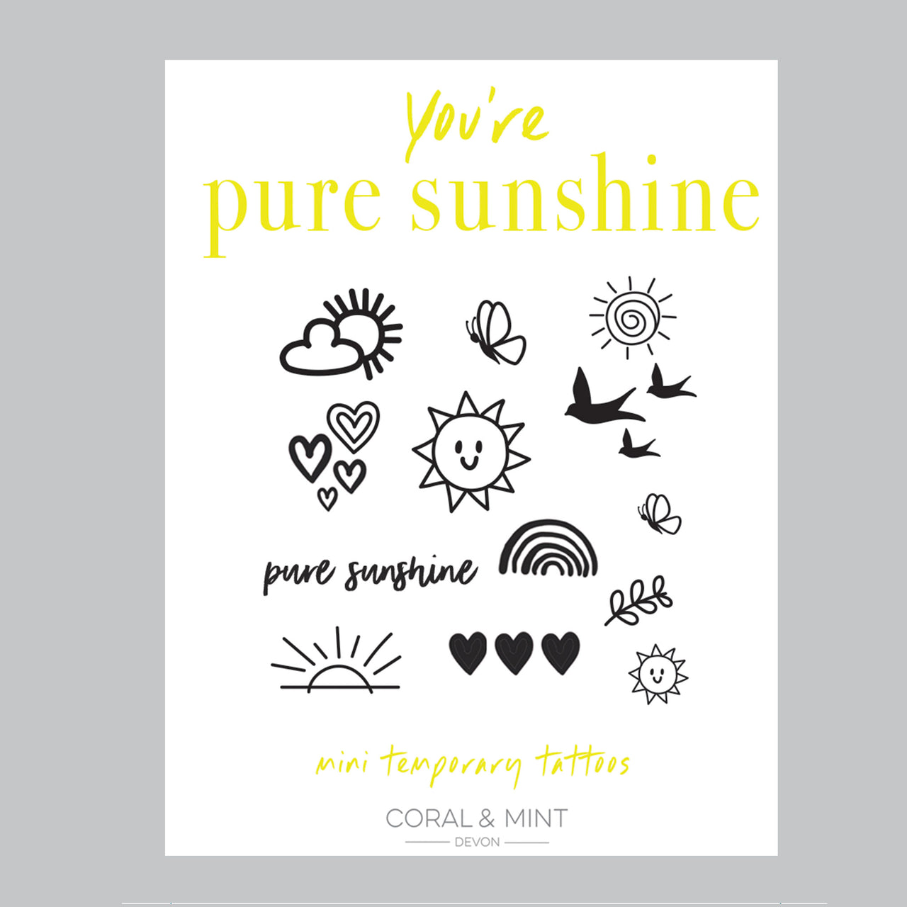 Pure sunshine Tattoos